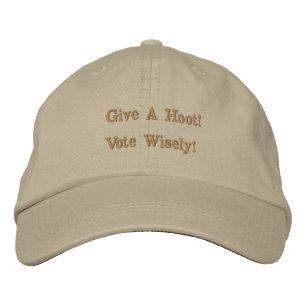 Give a hoot -- Vote wisely! Baseball cap