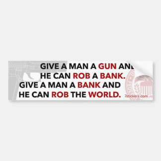 “Give a man a gun” bumper sticker