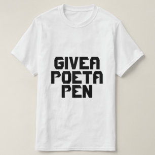 "Give A Poet A Pen" Block T-Shirt