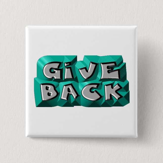 Give Back 15 Cm Square Badge (Front)