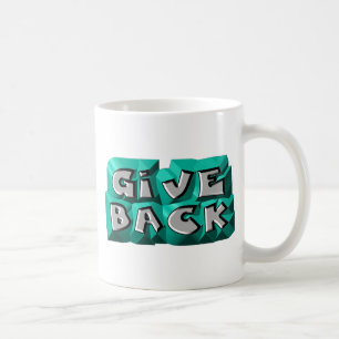 Give Back Quote Wisdom Teal Grey Chiseled Letter Coffee Mug