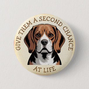 Give Beagles a Second Chance at Life 6 Cm Round Badge