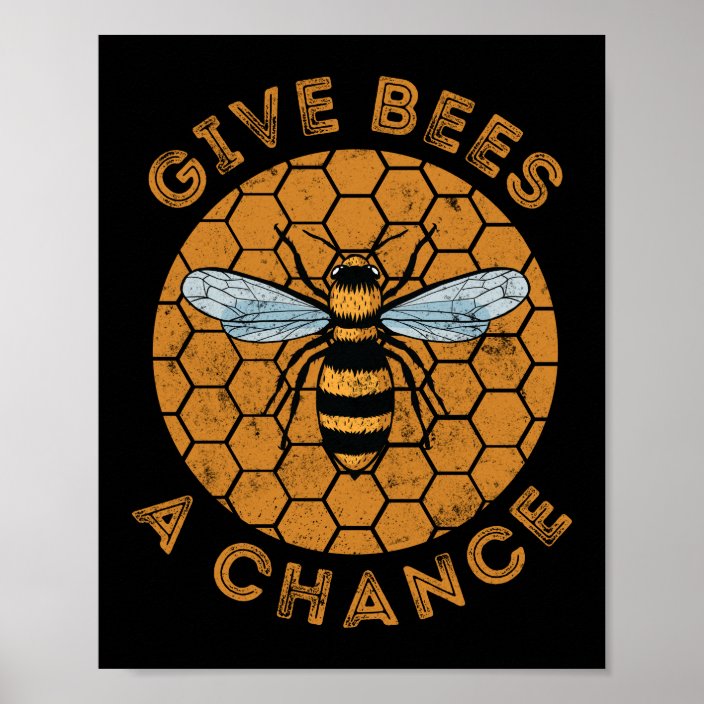 Give Bees A Chance Save The Bees Beekeeper Honey Poster Uk