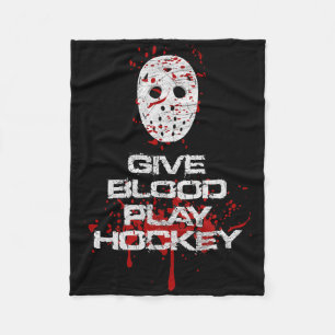 Give Blood Play Hockey Pro Ice Hockey Player Inspi Fleece Blanket