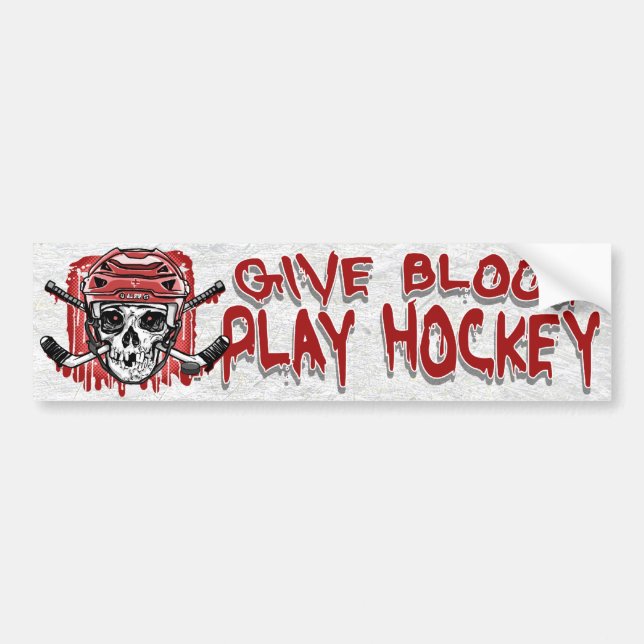 Give Blood Play Hockey Red Bumper Sticker (Front)