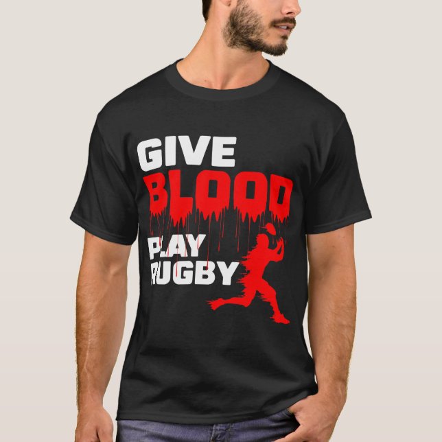 Give Blood Play Rugby T-Shirt (Front)