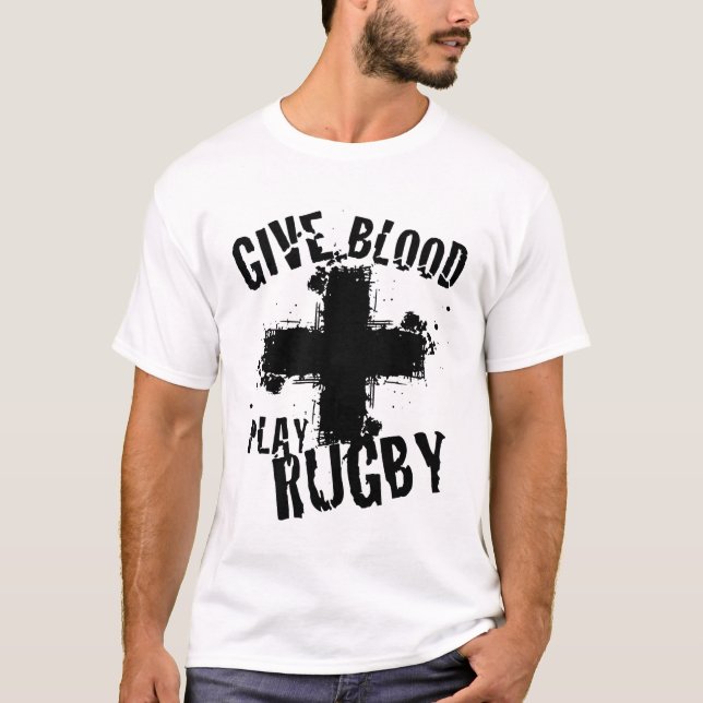 Give Blood Play Rugby T-Shirt (Front)