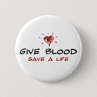 Give Blood Save A Life 6 Cm Round Badge