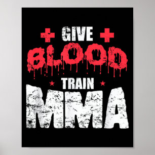 Give Blood Train MMA Mixed Martial Arts Poster