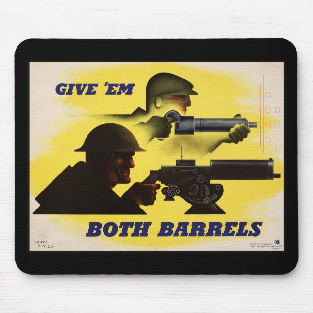 Give Both Barrels, Military & Industry War Effort  Mouse Mat (Front)