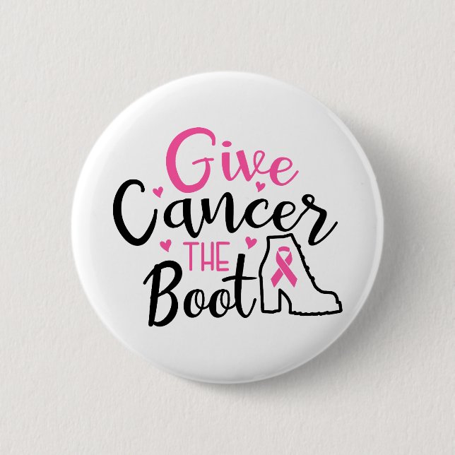Give Breast Cancer The Boot Awareness 6 Cm Round Badge (Front)