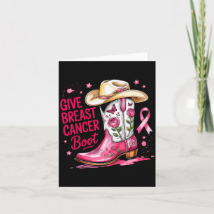 Give Breast Cancer The Boot Breast Cancer Nk Ribbo Card