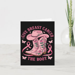 Give Breast Cancer The Boot Cancer Awareness Card