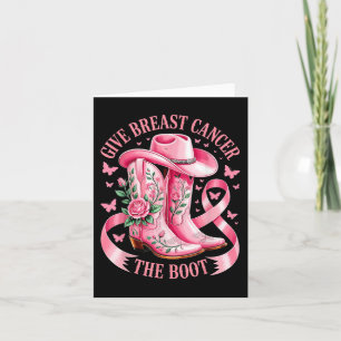 Give Breast Cancer The Boot Cowgirl Breast Cancer Card