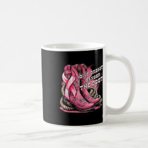 Give Breast Cancer The Boot Cowgirl Breast Cancer Coffee Mug