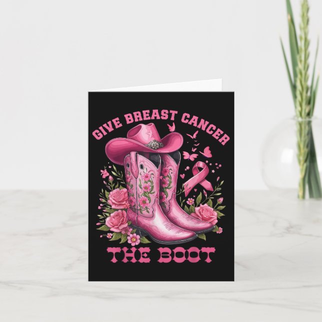 Give Breast Cancer The Boot Cowgirl Cancer Awarene Card (Front)