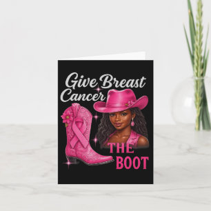 Give Breast Cancer The Boot Cowgirl Cancer Awarene Card