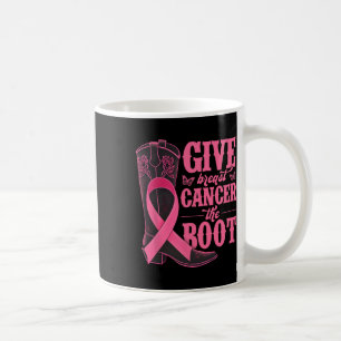 Give Breast Cancer The Boot Cowgirl Cancer Awarene Coffee Mug