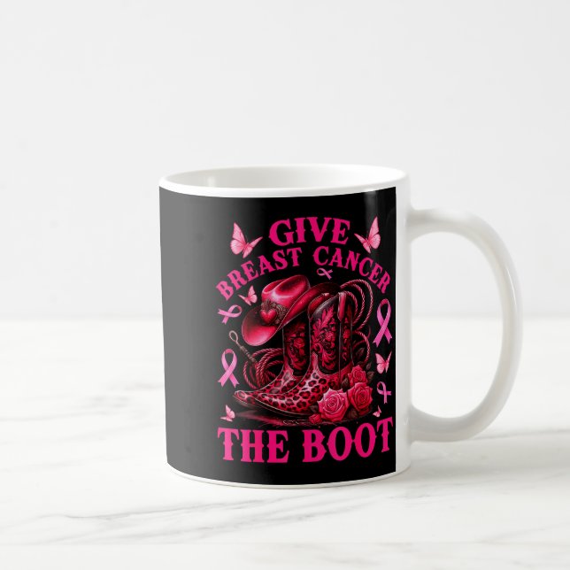 Give Breast Cancer The Boot Cowgirl Cancer Awarene Coffee Mug (Right)