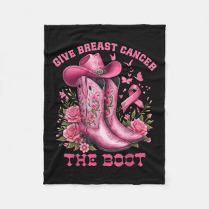 Give Breast Cancer The Boot Cowgirl Cancer Awarene Fleece Blanket