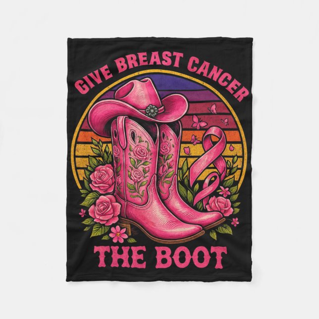 Give Breast Cancer The Boot Cowgirl Cancer Awarene Fleece Blanket (Front)