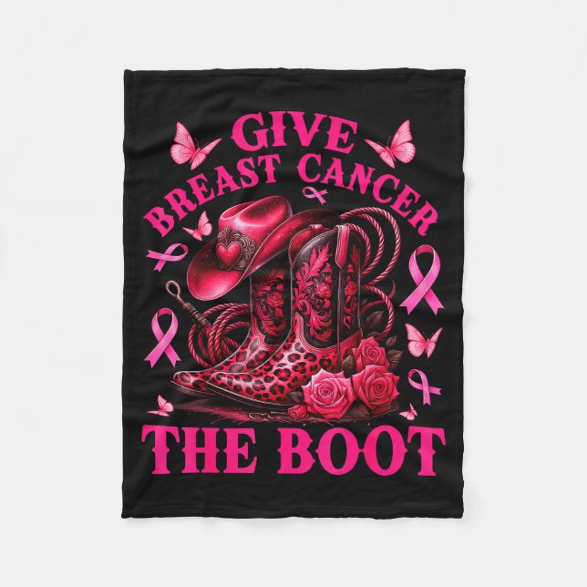 Give Breast Cancer The Boot Cowgirl Cancer Awarene Fleece Blanket (Front)