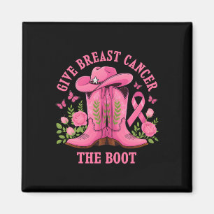Give Breast Cancer The Boot Cowgirl Cancer Awarene Magnet