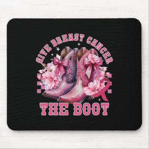 Give Breast Cancer The Boot Cowgirl Cancer Awarene Mouse Mat