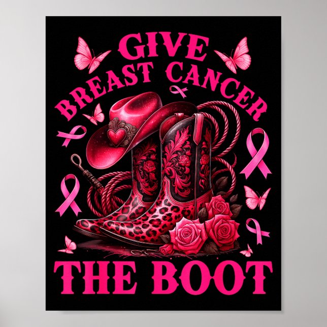 Give Breast Cancer The Boot Cowgirl Cancer Awarene Poster (Front)