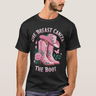 Give Breast Cancer The Boot Cowgirl Cancer Awarene T-Shirt