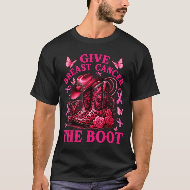 Give Breast Cancer The Boot Cowgirl Cancer Awarene T-Shirt (Front)