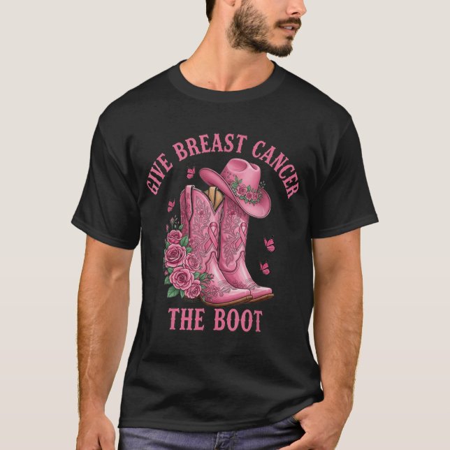 Give Breast Cancer The Boot Cowgirl Cancer  T-Shirt (Front)