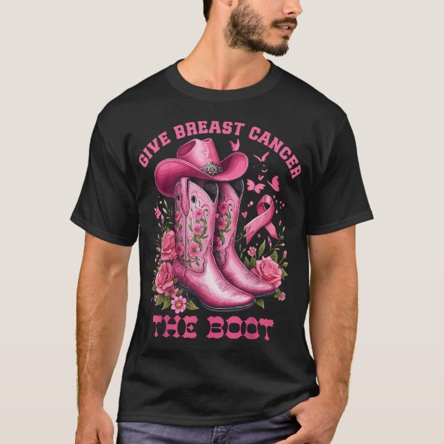 Give Breast Cancer The Boot Cowgirl Cancer  T-Shirt (Front)