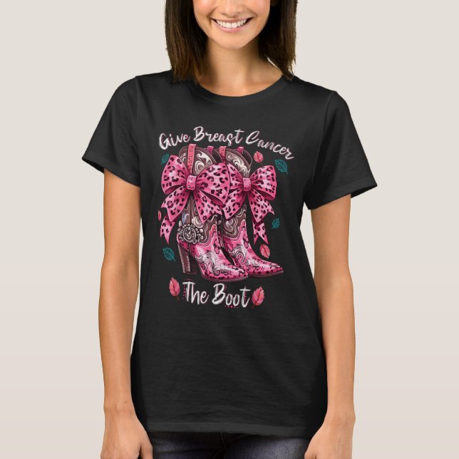 Give Breast Cancer The Boot Nk Cowgirl Western Tee (Front)