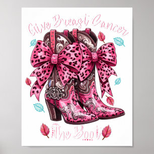 Give Breast Cancer The Boot Nk Cowgirl Western Tee Poster