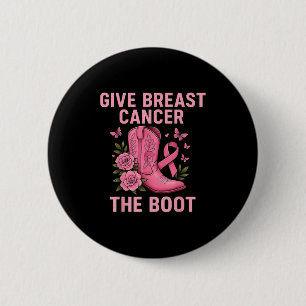Give Breast Cancer The Boot Pink Ribbon Awareness 6 Cm Round Badge