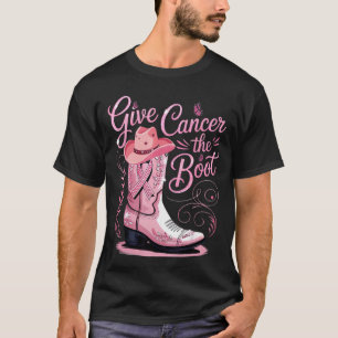 Give Breast Cancerhe Boot Pink Ribbon Western Cowb T-Shirt