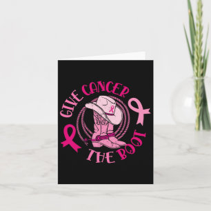 Give Cancer Boot Breast Cancer Awareness Gift For Card