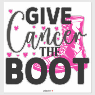 Give Cancer the Boot