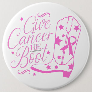 Give Cancer the Boot 6 Cm Round Badge