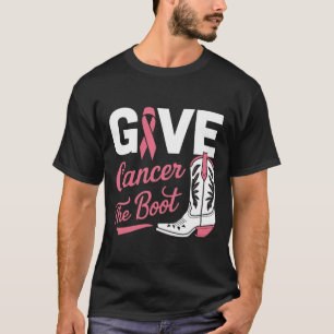 Give Cancer The Boot Cowgirl Breast Cancer Pink Ri T-Shirt