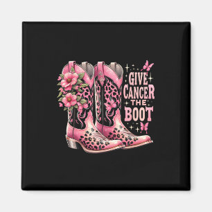 Give Cancer The Boot Westers Cowgirl Boots Breast Magnet