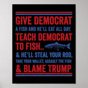 Give Democrat A Fish Funny Republican Conservative Poster