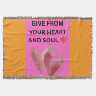 GIVE FROM YOUR HEART AND SOUL ❤️ THROW BLANKET