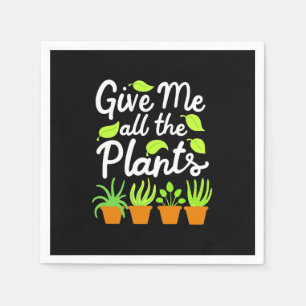 Give Gardener All The Plants Napkin