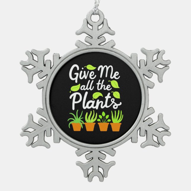 Give Gardener All The Plants Snowflake Pewter Christmas Ornament (Front)