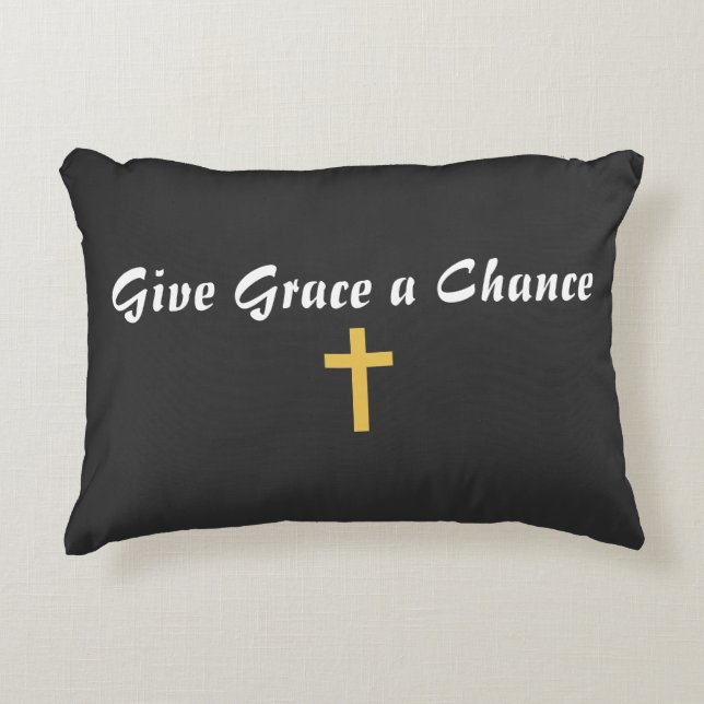 Give Grace a Chance Decorative Cushion (Front)