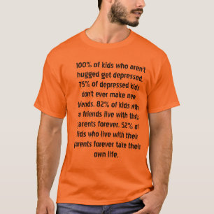 Give hugs, save lives! T-Shirt
