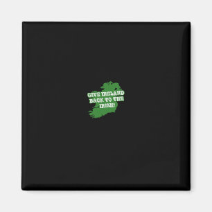 Give Ireland Ck To The Irish Republican  Magnet