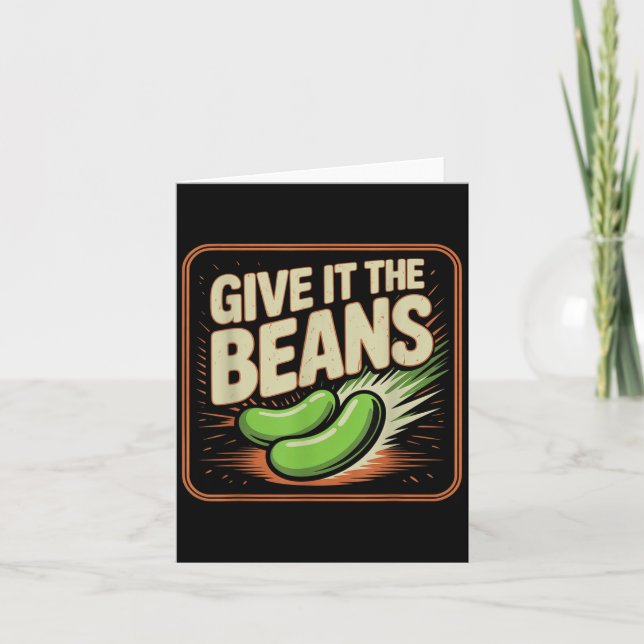 Give It The Beans Energetic Motivation --  Card (Front)